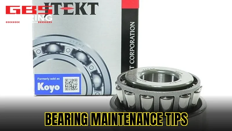 Bearing Maintenance Tips