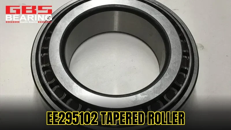 EE295102 Tapered Roller