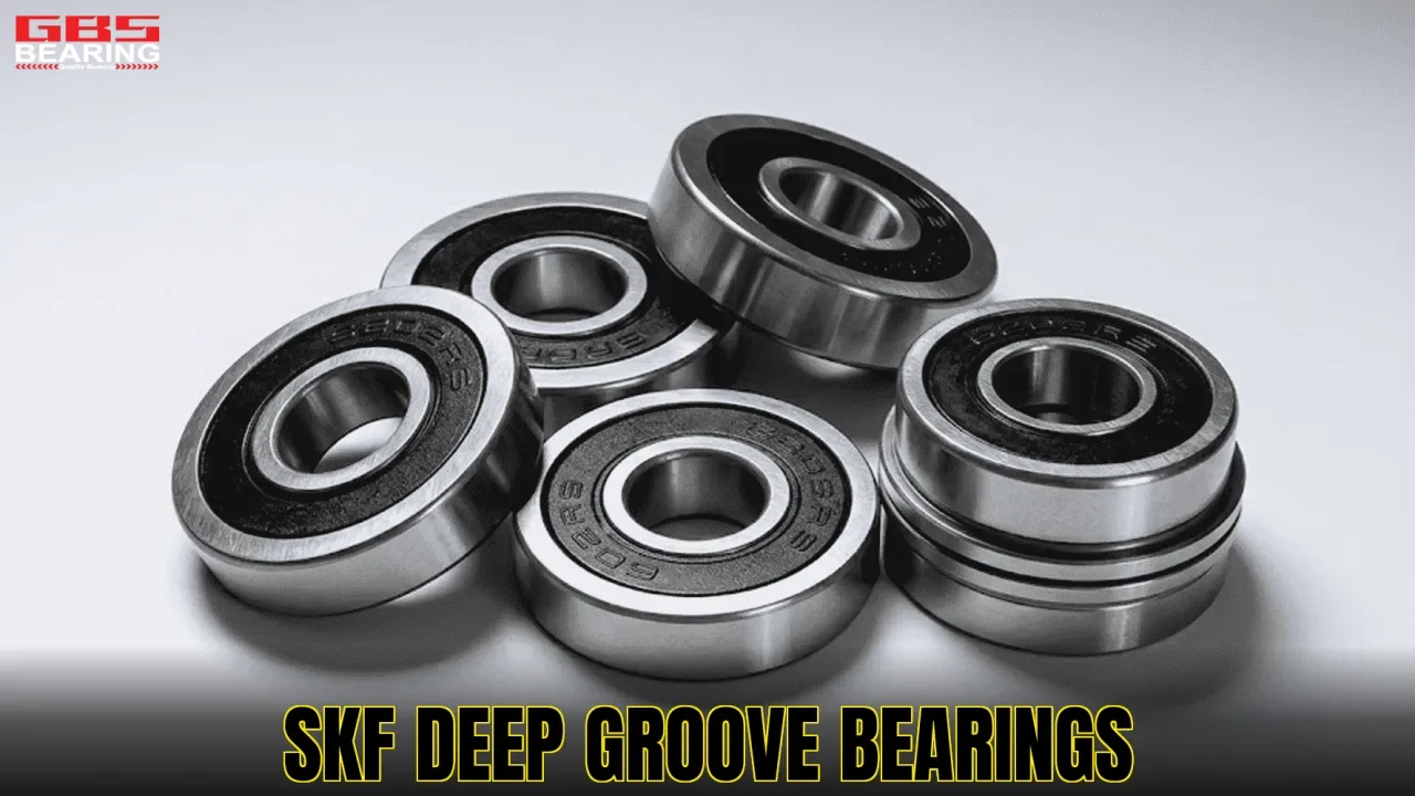 SKF deep groove bearings