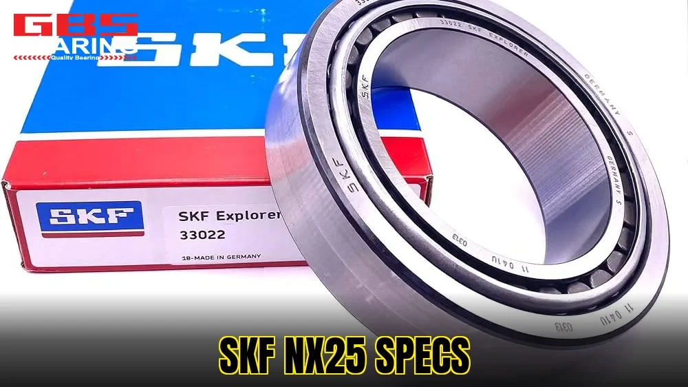 SKF NX25 Specs